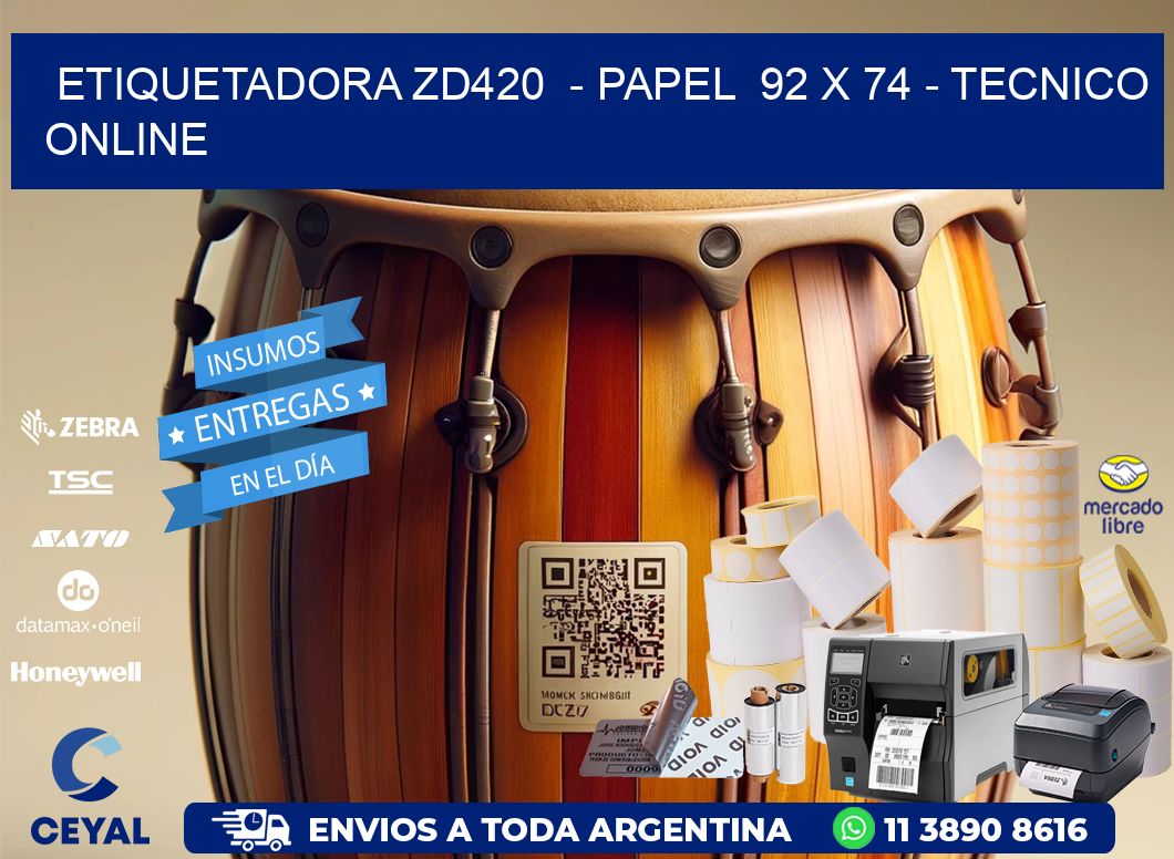 ETIQUETADORA ZD420  – PAPEL  92 x 74 – TECNICO ONLINE
