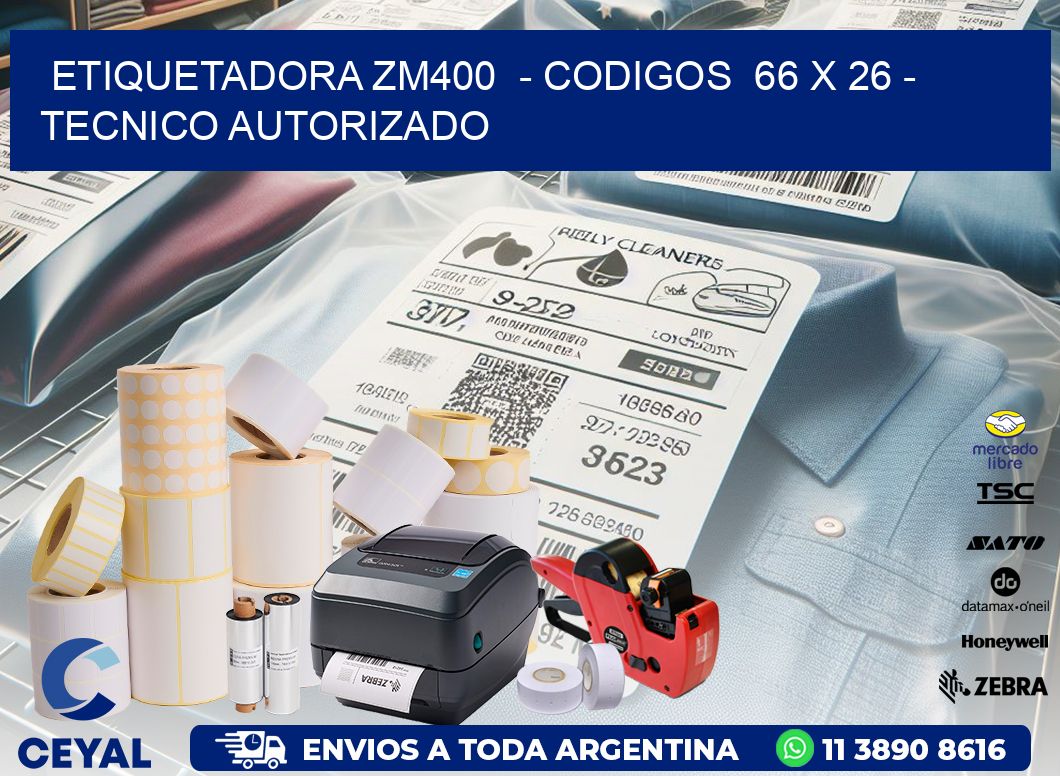 ETIQUETADORA ZM400  - CODIGOS  66 x 26 - TECNICO AUTORIZADO