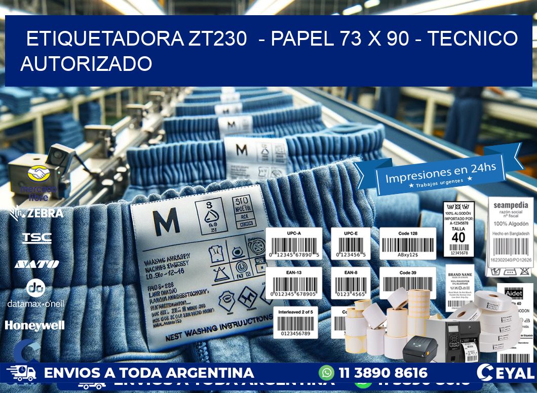 ETIQUETADORA ZT230  - PAPEL 73 x 90 - TECNICO AUTORIZADO