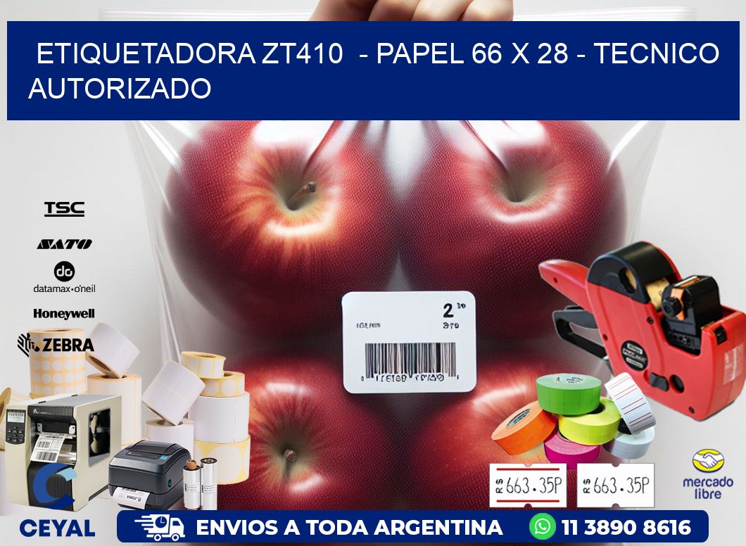 ETIQUETADORA ZT410  - PAPEL 66 x 28 - TECNICO AUTORIZADO