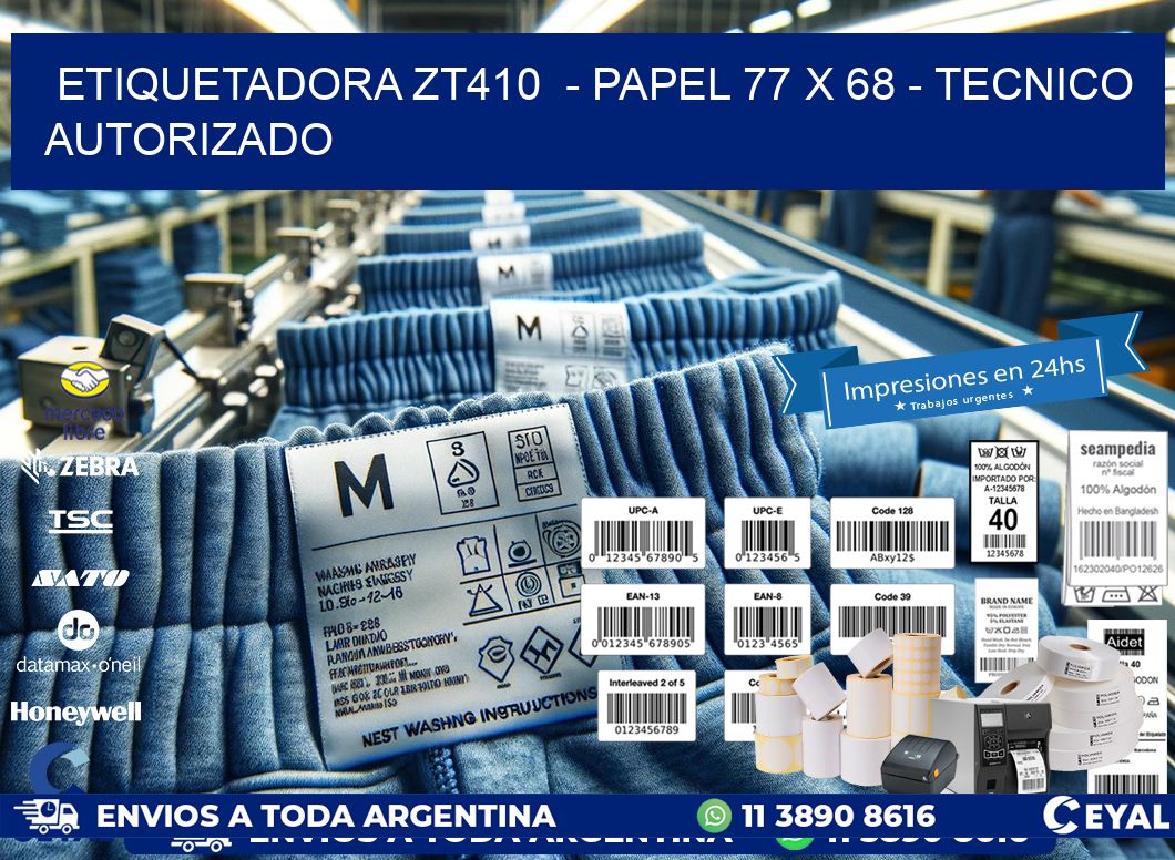 ETIQUETADORA ZT410  - PAPEL 77 x 68 - TECNICO AUTORIZADO