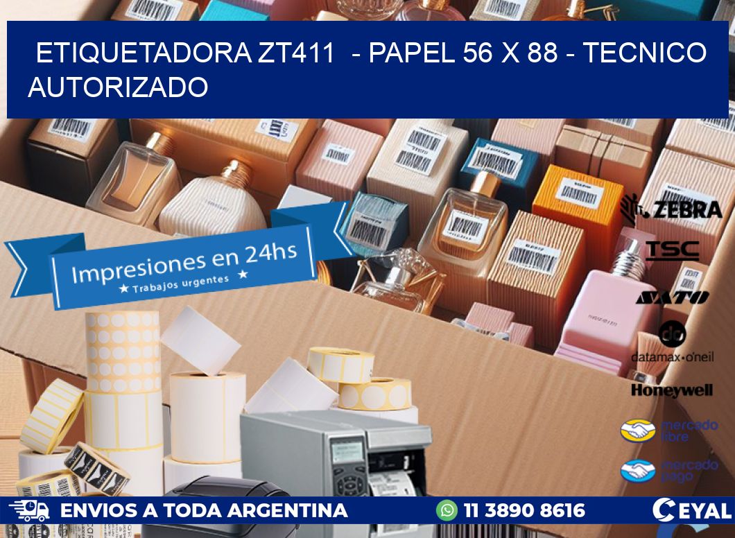 ETIQUETADORA ZT411  - PAPEL 56 x 88 - TECNICO AUTORIZADO