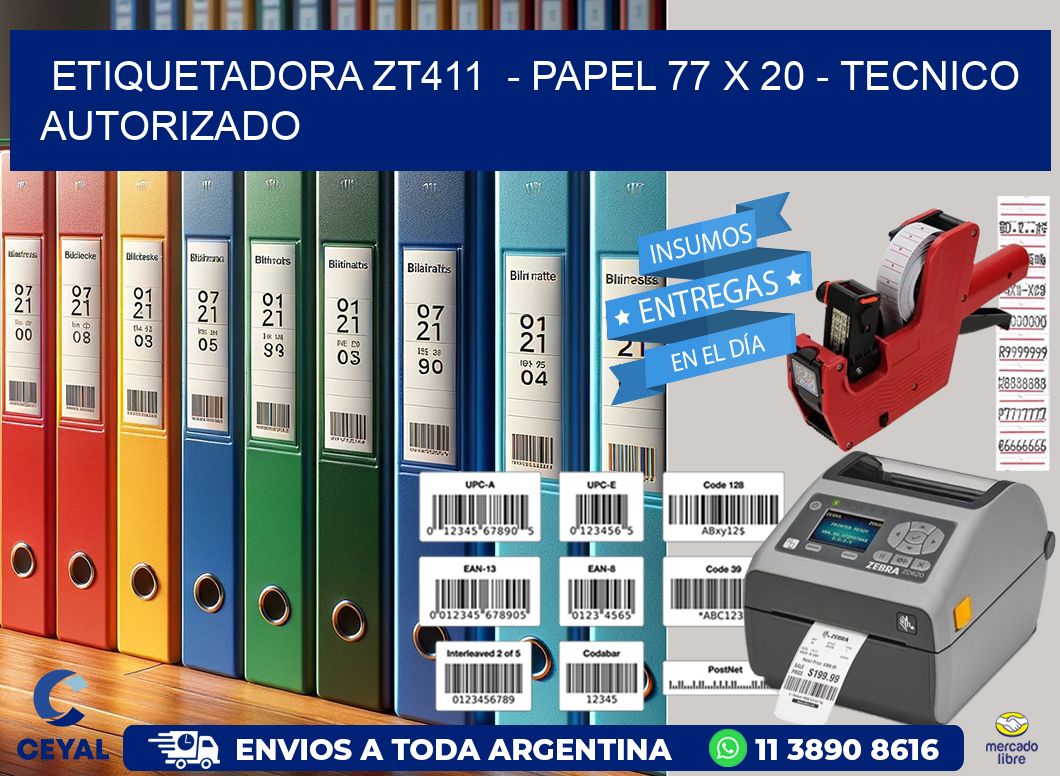 ETIQUETADORA ZT411  – PAPEL 77 x 20 – TECNICO AUTORIZADO