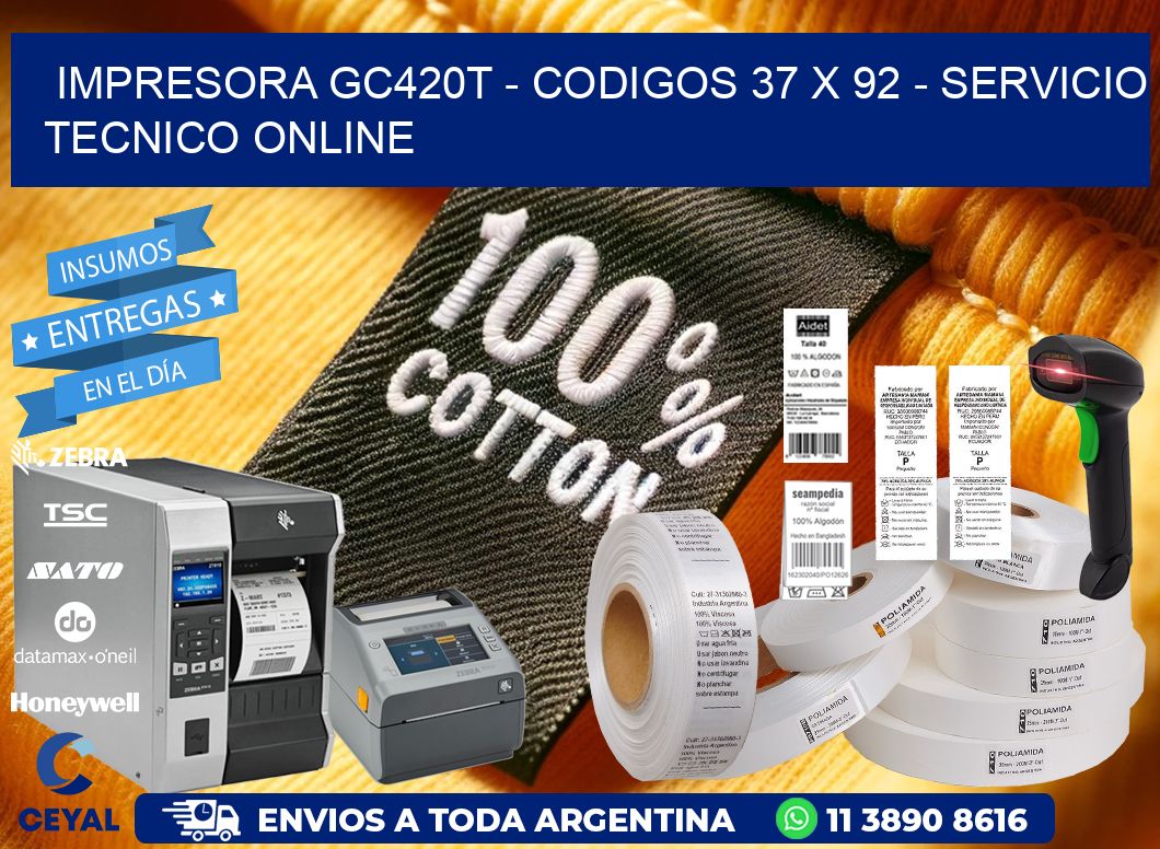 IMPRESORA GC420T – CODIGOS 37 x 92 – SERVICIO TECNICO ONLINE