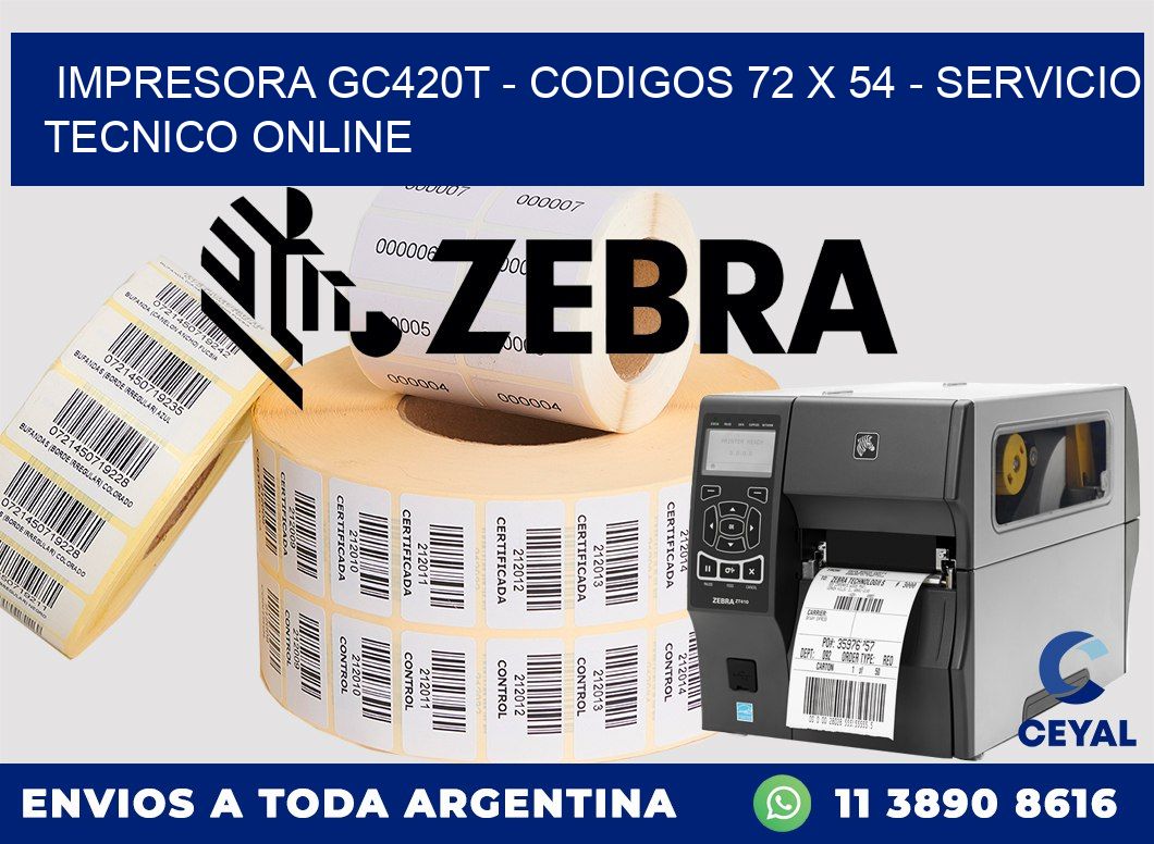 IMPRESORA GC420T - CODIGOS 72 x 54 - SERVICIO TECNICO ONLINE