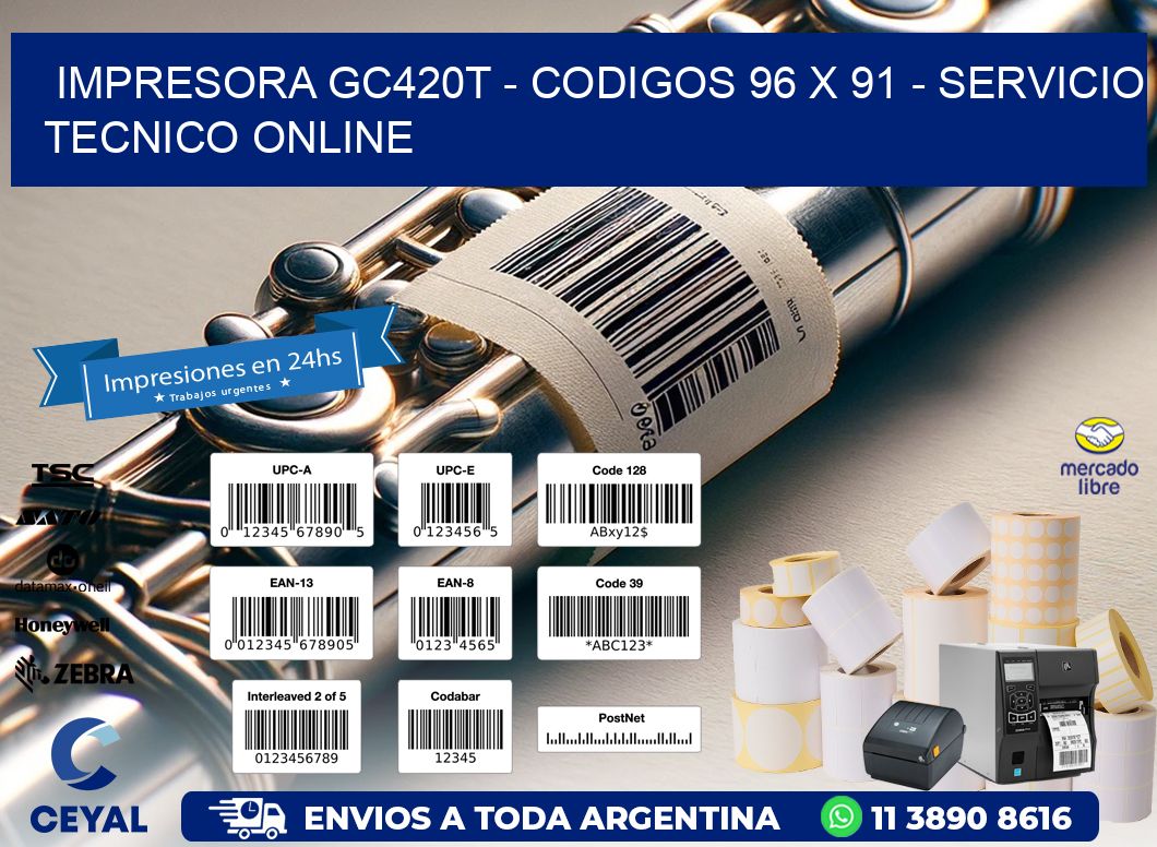 IMPRESORA GC420T - CODIGOS 96 x 91 - SERVICIO TECNICO ONLINE