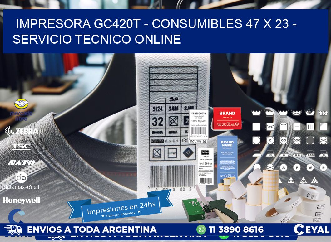 IMPRESORA GC420T – CONSUMIBLES 47 x 23 – SERVICIO TECNICO ONLINE