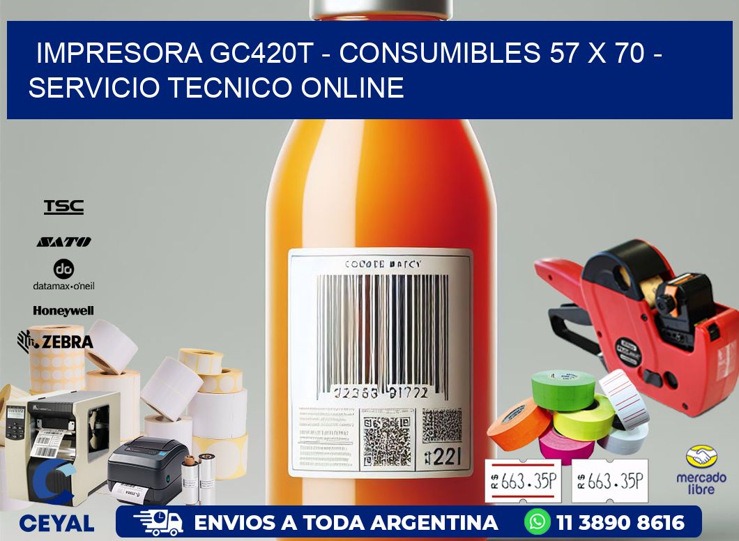 IMPRESORA GC420T - CONSUMIBLES 57 x 70 - SERVICIO TECNICO ONLINE