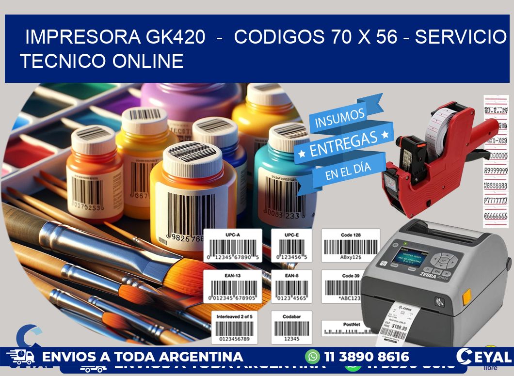 IMPRESORA GK420  -  CODIGOS 70 x 56 - SERVICIO TECNICO ONLINE