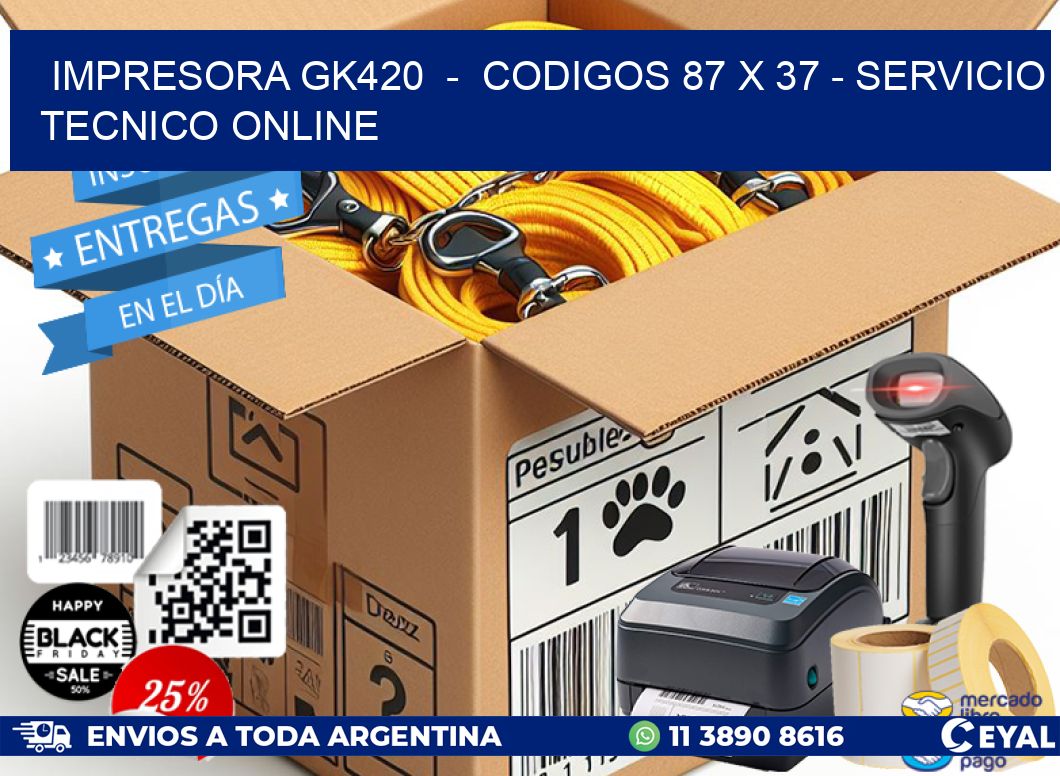 IMPRESORA GK420 - CODIGOS 87 x 37 - SERVICIO TECNICO ONLINE