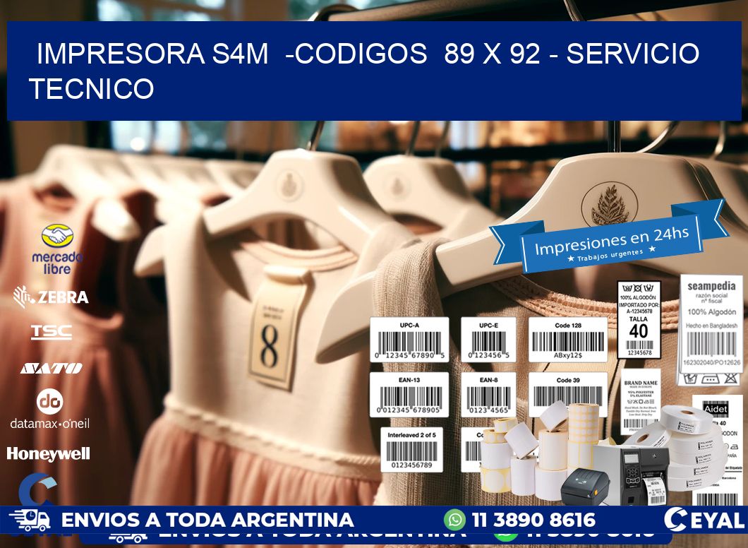 IMPRESORA S4M  -CODIGOS  89 x 92 - SERVICIO TECNICO