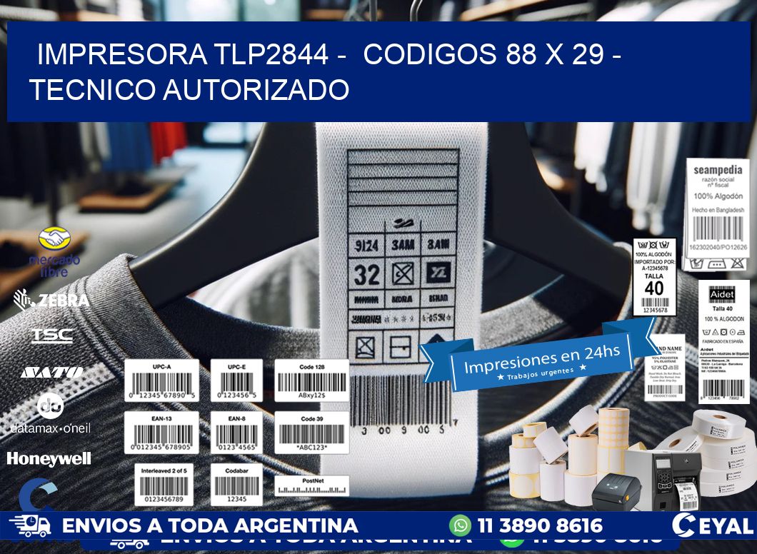 IMPRESORA TLP2844 -  CODIGOS 88 x 29 - TECNICO AUTORIZADO