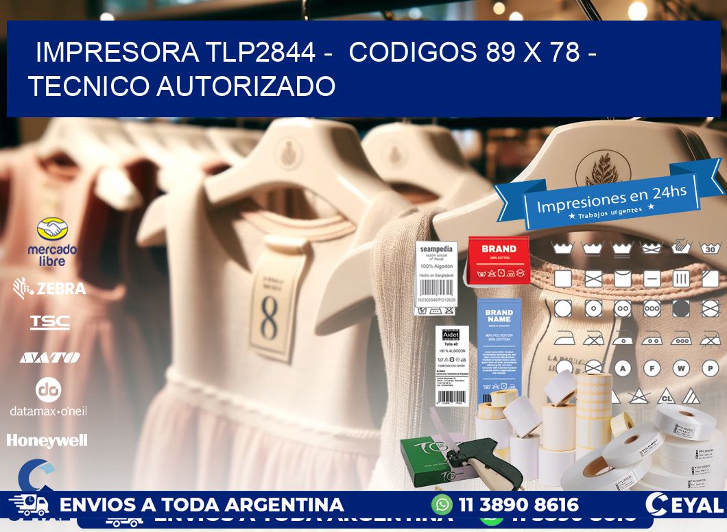 IMPRESORA TLP2844 -  CODIGOS 89 x 78 - TECNICO AUTORIZADO