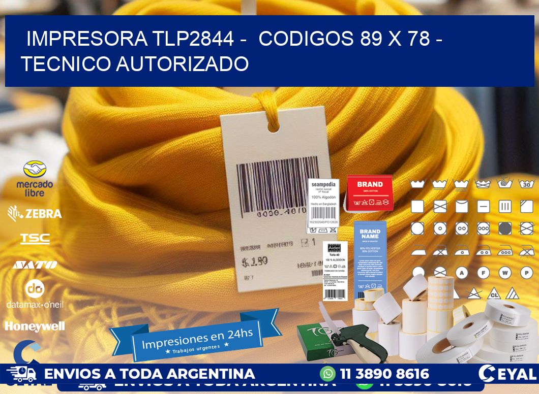IMPRESORA TLP2844 -  CODIGOS 89 x 78 - TECNICO AUTORIZADO