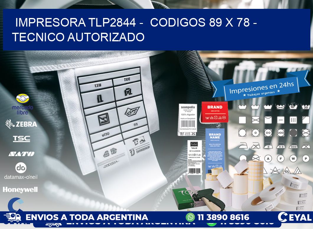 IMPRESORA TLP2844 –  CODIGOS 89 x 78 – TECNICO AUTORIZADO