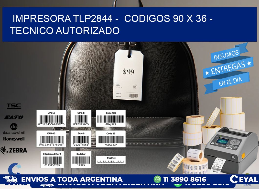 IMPRESORA TLP2844 -  CODIGOS 90 x 36 - TECNICO AUTORIZADO