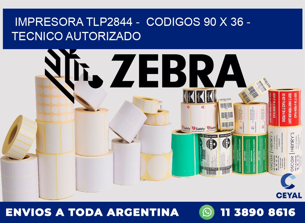 IMPRESORA TLP2844 -  CODIGOS 90 x 36 - TECNICO AUTORIZADO