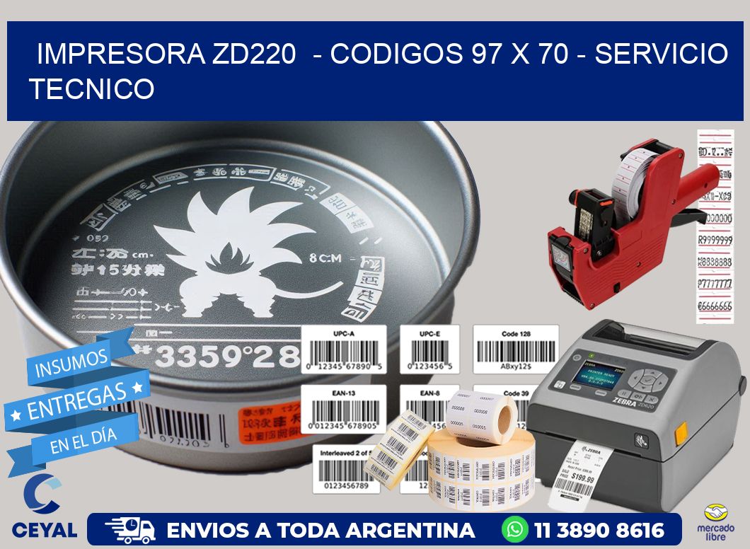 IMPRESORA ZD220  - CODIGOS 97 x 70 - SERVICIO TECNICO