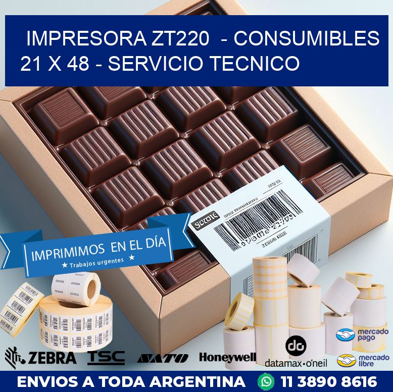 IMPRESORA ZT220  – CONSUMIBLES  21 x 48 – SERVICIO TECNICO