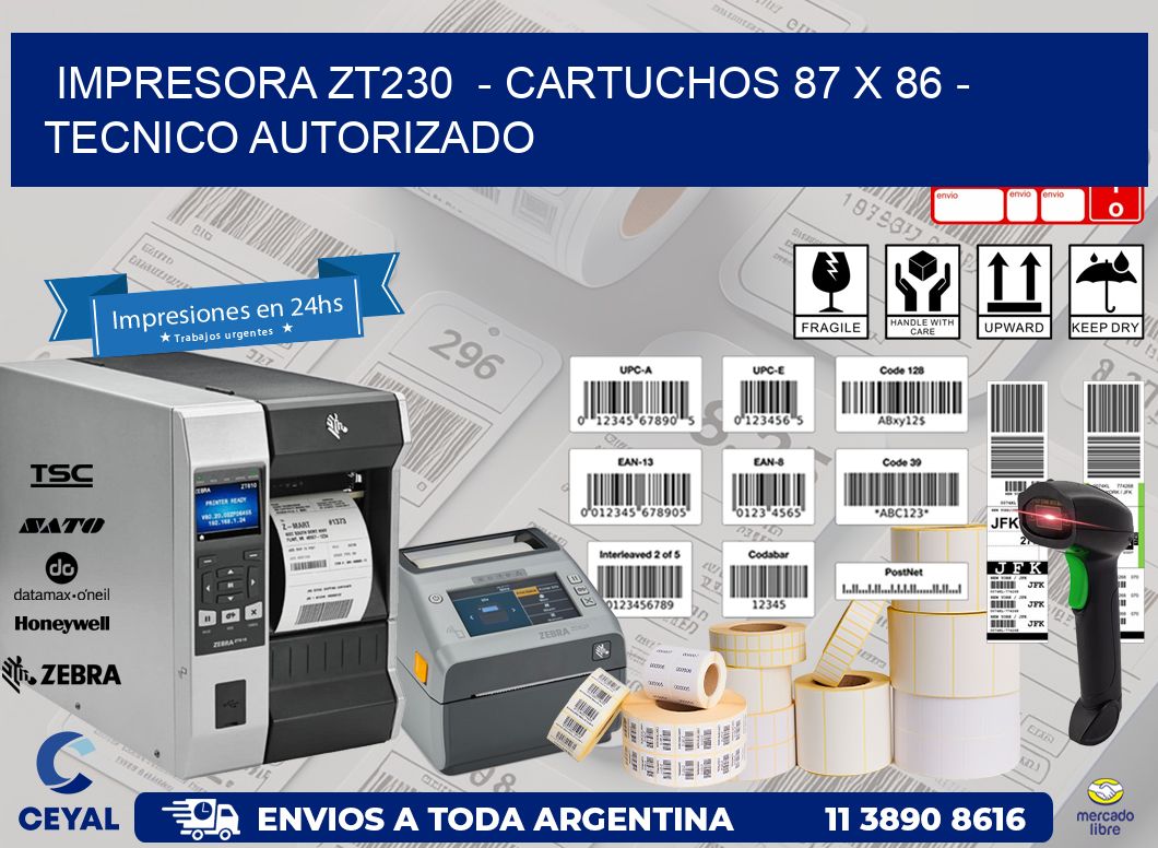 IMPRESORA ZT230  - CARTUCHOS 87 x 86 - TECNICO AUTORIZADO