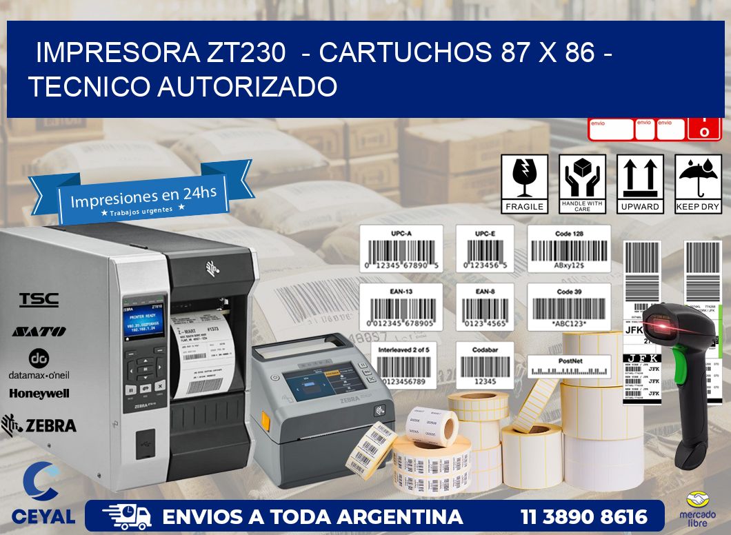 IMPRESORA ZT230  – CARTUCHOS 87 x 86 – TECNICO AUTORIZADO
