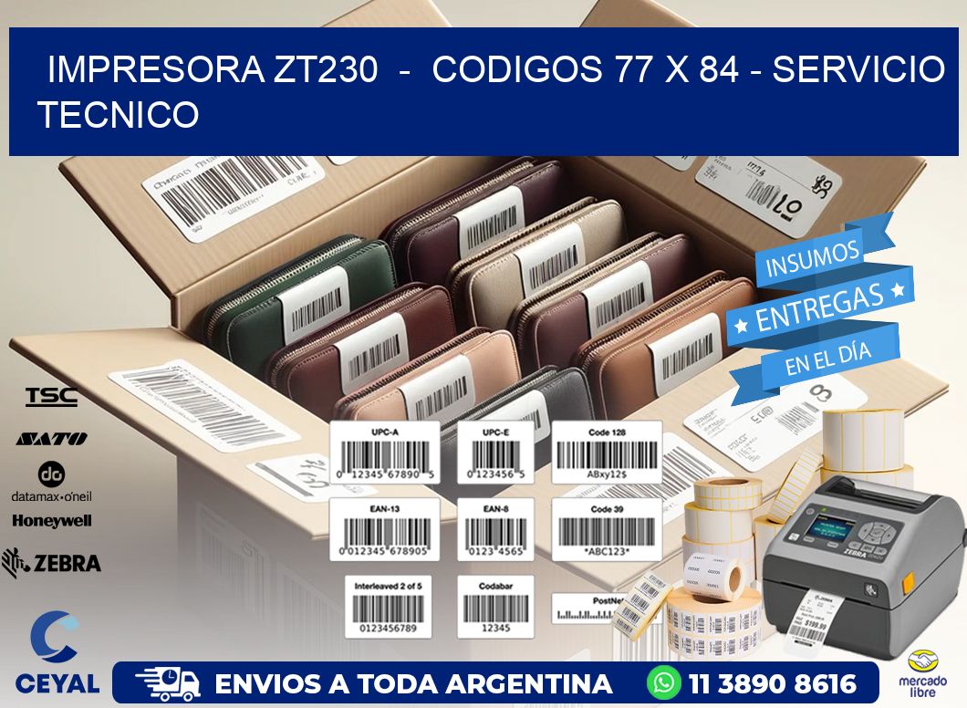 IMPRESORA ZT230  -  CODIGOS 77 x 84 - SERVICIO TECNICO