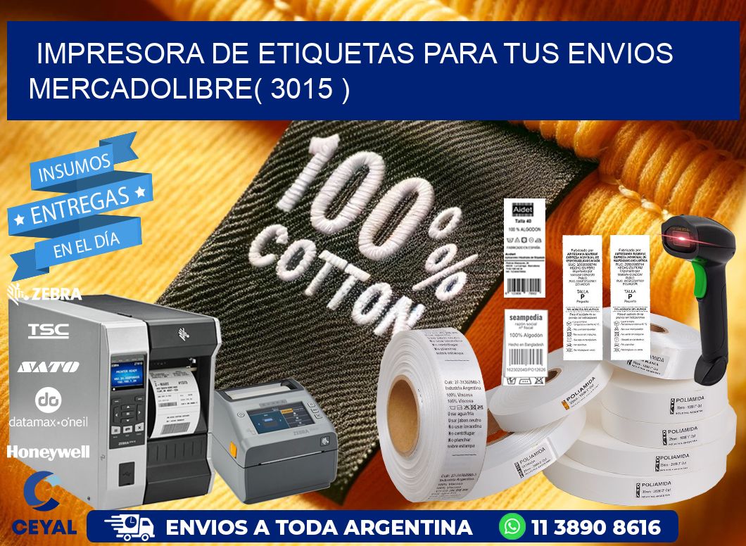 impresora de etiquetas para tus envios mercadolibre( 3015 )