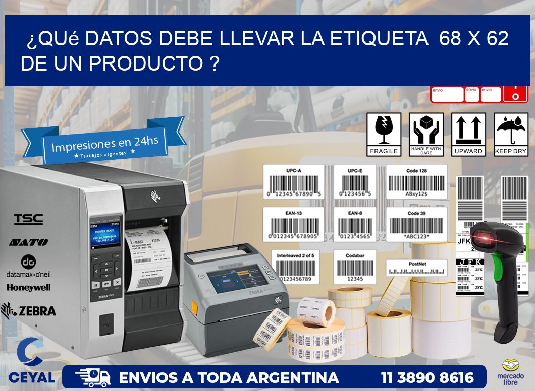 ¿Qué datos debe llevar la etiqueta  68 x 62 de un producto ?