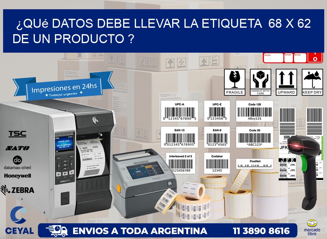¿Qué datos debe llevar la etiqueta  68 x 62 de un producto ?