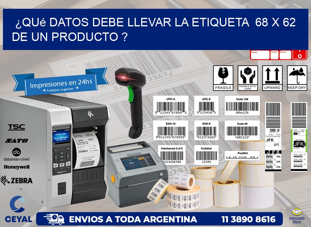 ¿Qué datos debe llevar la etiqueta  68 x 62 de un producto ?