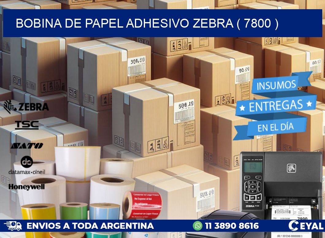 BOBINA DE PAPEL ADHESIVO ZEBRA ( 7800 )
