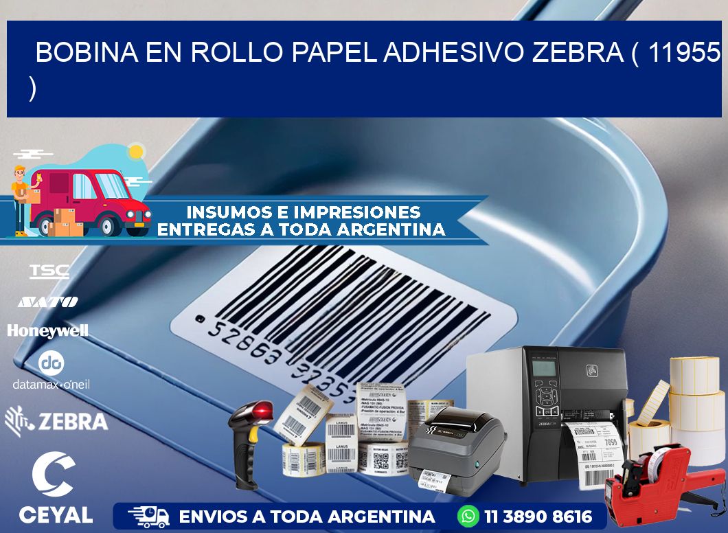 BOBINA EN ROLLO PAPEL ADHESIVO ZEBRA ( 11955 )