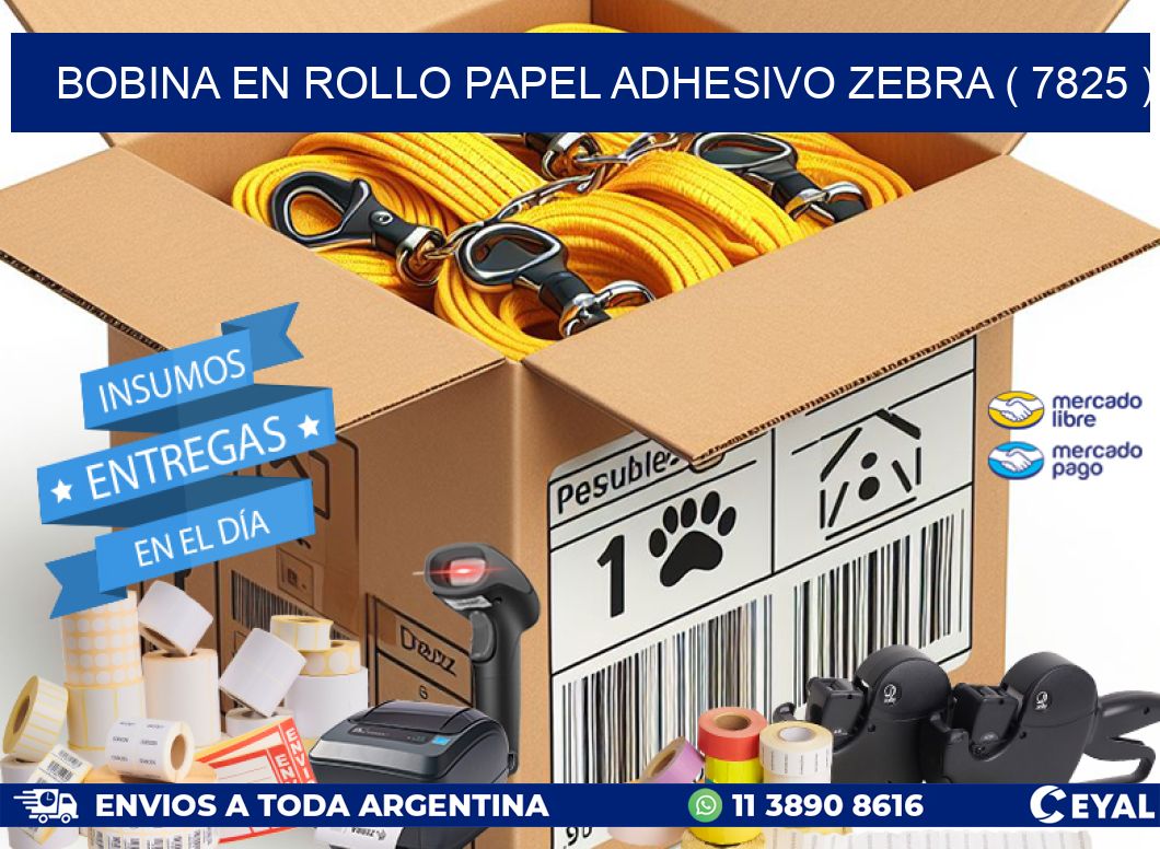 BOBINA EN ROLLO PAPEL ADHESIVO ZEBRA ( 7825 )