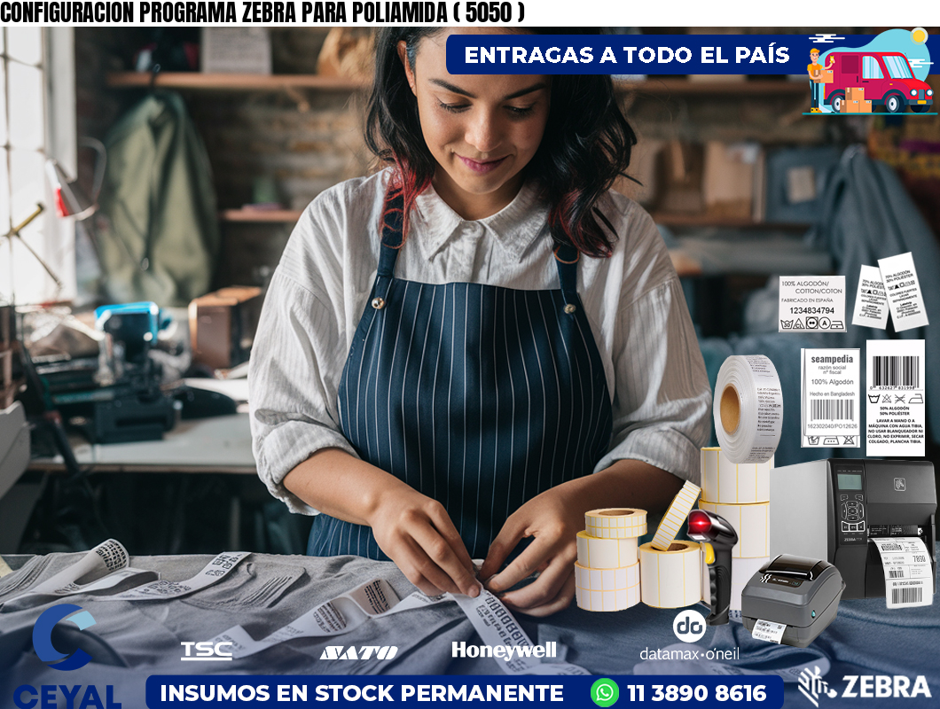 CONFIGURACION PROGRAMA ZEBRA PARA POLIAMIDA ( 5050 )