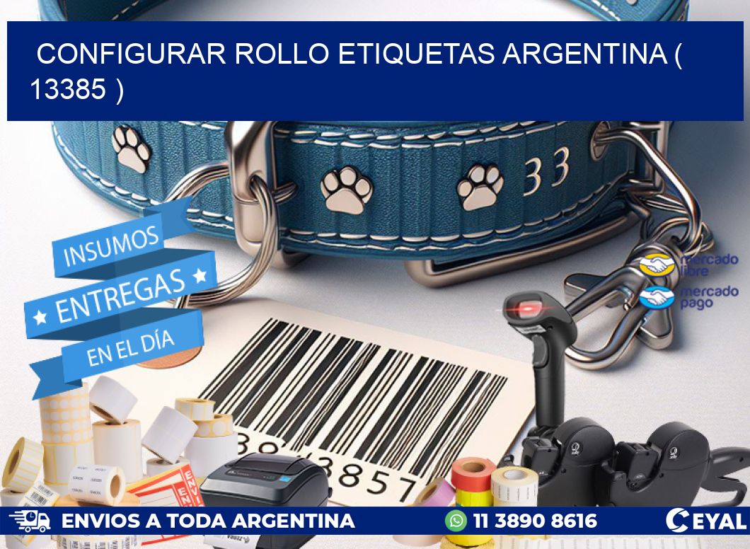 CONFIGURAR ROLLO ETIQUETAS ARGENTINA ( 13385 )