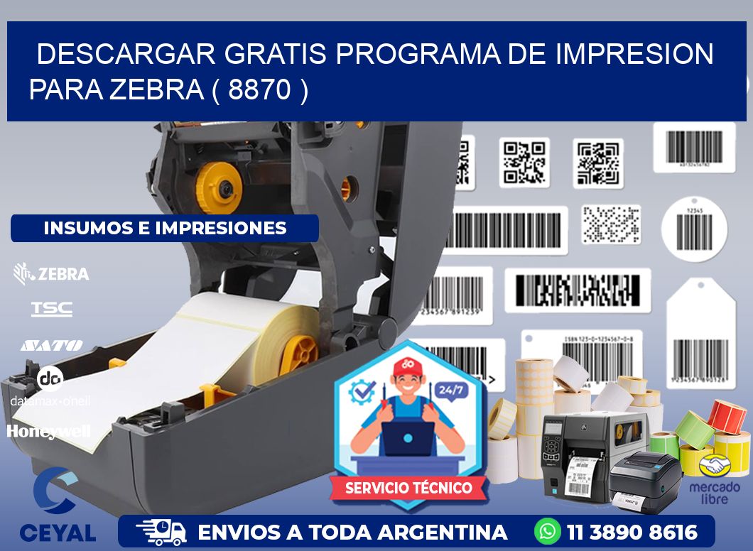 DESCARGAR GRATIS PROGRAMA DE IMPRESION PARA ZEBRA ( 8870 )