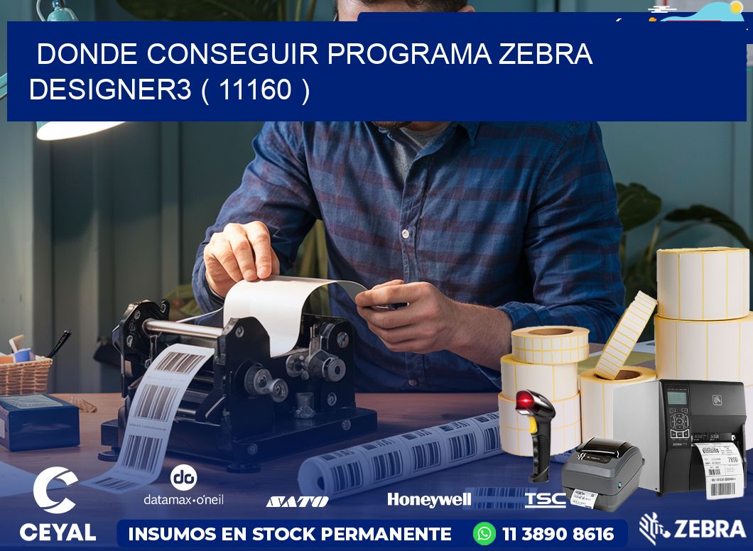 DONDE CONSEGUIR PROGRAMA ZEBRA DESIGNER3 ( 11160 )