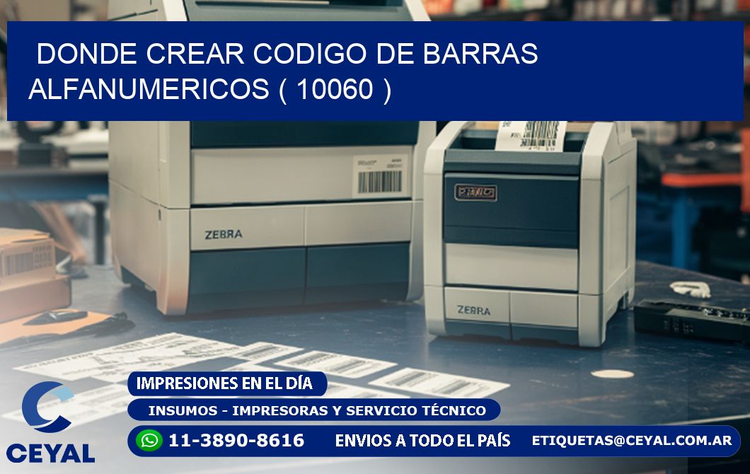 DONDE CREAR CODIGO DE BARRAS ALFANUMERICOS ( 10060 )