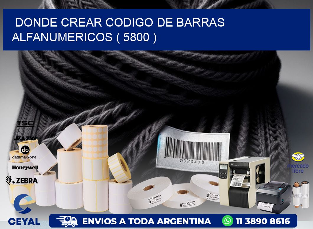 DONDE CREAR CODIGO DE BARRAS ALFANUMERICOS ( 5800 )