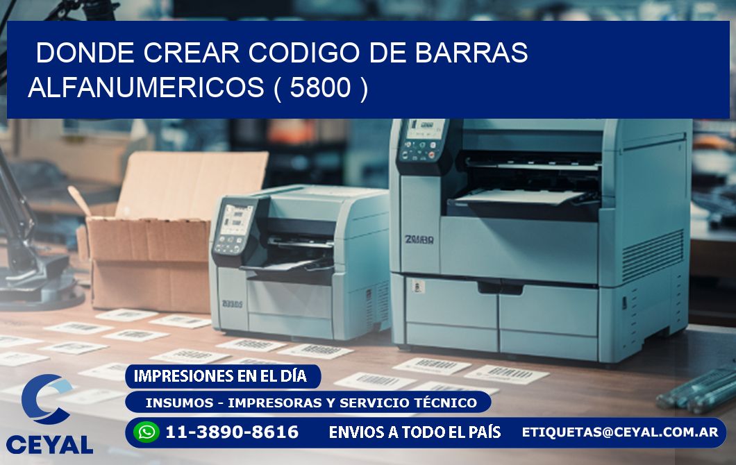 DONDE CREAR CODIGO DE BARRAS ALFANUMERICOS ( 5800 )