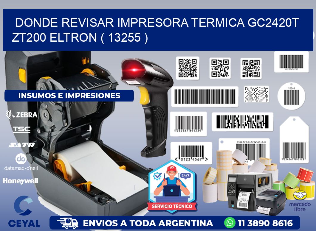 DONDE REVISAR IMPRESORA TERMICA GC2420T ZT200 ELTRON ( 13255 )