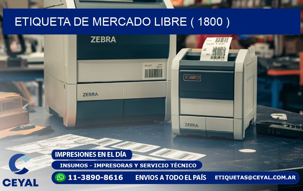 ETIQUETA DE MERCADO LIBRE ( 1800 )