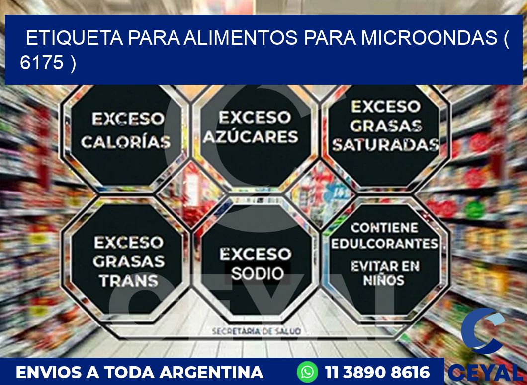ETIQUETA PARA ALIMENTOS PARA MICROONDAS ( 6175 )