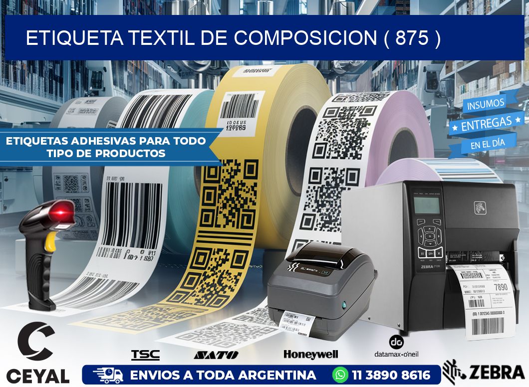 ETIQUETA TEXTIL DE COMPOSICION ( 875 )