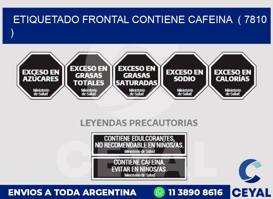 ETIQUETADO FRONTAL CONTIENE CAFEINA  ( 7810 )