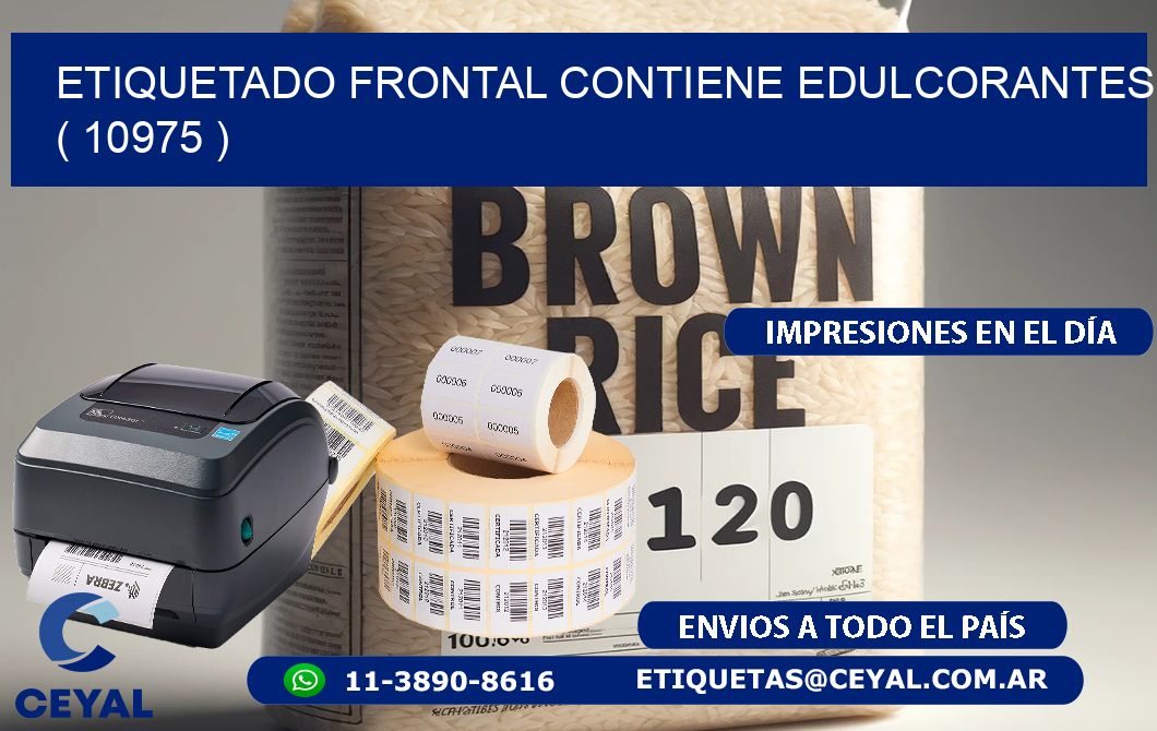 ETIQUETADO FRONTAL CONTIENE EDULCORANTES  ( 10975 )