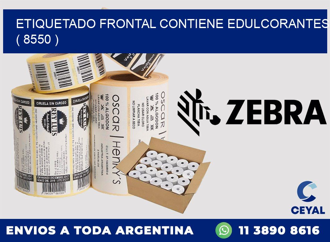 ETIQUETADO FRONTAL CONTIENE EDULCORANTES ( 8550 )