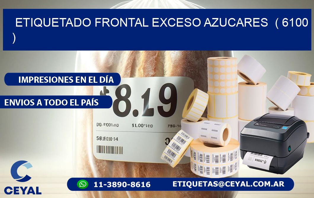 ETIQUETADO FRONTAL EXCESO AZUCARES  ( 6100 )