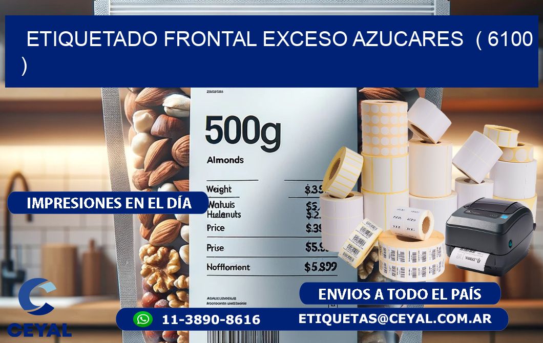 ETIQUETADO FRONTAL EXCESO AZUCARES  ( 6100 )