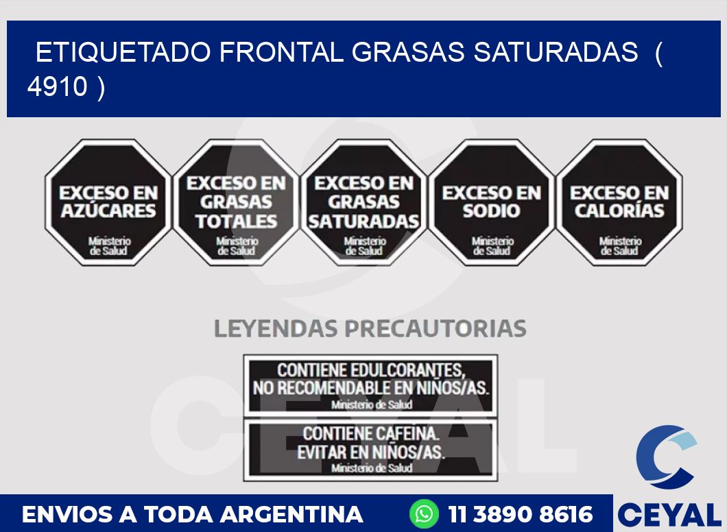 ETIQUETADO FRONTAL GRASAS SATURADAS  ( 4910 )
